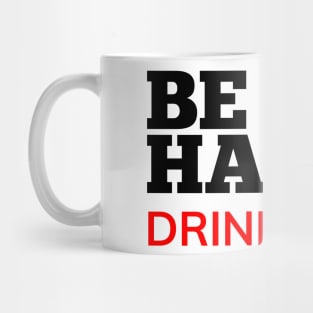 Be Happy Drink Wine. Funny Wine Lover Quote. Black and Red Mug